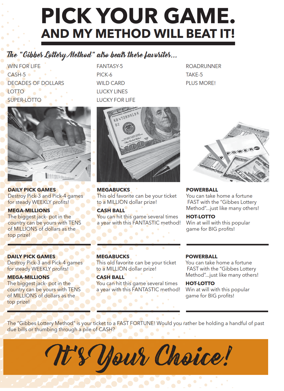 PICK YOUR  GAME. AND MY METHOD WILL BEAT IT!